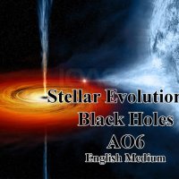 Online Course - Stellar Evolution & Black Holes (English Medium ) - June - (OAE-06)