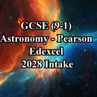 GCSE (9-1) Astronomy – Theory Class | Pearson Edexcel - August, 2026 - 2028 Batch